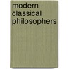 Modern Classical Philosophers by Benjamin Rand