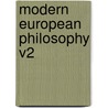 Modern European Philosophy V2 door Denton J. Snider