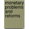 Monetary Problems And Reforms door Charles Herbert Swan