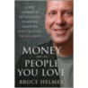 Money and the People You Love door Bruce Helmer