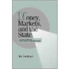 Money, Markets, And The State door Ton Notermans