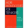 More Monologues For Teenagers door Roger Karshner