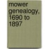 Mower Genealogy, 1690 To 1897
