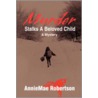Murder Stalks A Beloved Child door AnnieMae Robertson
