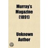 Murray's Magazine (Volume 10) by Unknown Author