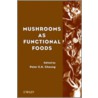 Mushrooms as Functional Foods door Peter C. Cheung