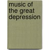 Music of the Great Depression by William H. Young