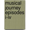 Musical Journey Episodes I-Iv by Alfred Publishing