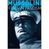 Mussolini and Italian Fascism by Giuseppe Finaldi