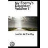 My Enemy's Daughter, Volume I by Justin Mccarthy