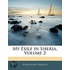 My Exile In Siberia, Volume 2