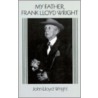 My Father, Frank Lloyd Wright door John Lloyd Wright