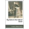 My Home in the Field of Honor door Frances Wilson Huard