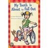 My Tooth Is About to Fall Out by Grace Maccarone