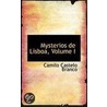 Mysterios De Lisboa, Volume I door Camilo Castelo Branco