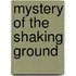 Mystery Of The Shaking Ground