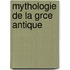 Mythologie de La Grce Antique
