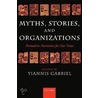 Myths,stories,organizations C by Yiannis Gabriel