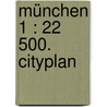 München 1 : 22 500. Cityplan by Unknown