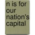 N Is for Our Nation's Capital