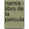 Narnia - Libro de La Pelicula door Clive Staples Lewis