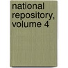 National Repository, Volume 4 door Anonymous Anonymous