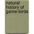 Natural History of Game-Birds