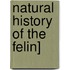 Natural History of the Felin]
