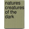 Natures Creatures Of The Dark door Onbekend