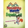 Naughty Hawk and the Squirrel door Goomatie Sue-A-Quan