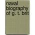 Naval Biography Of G. T. Brit