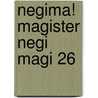 Negima! Magister Negi Magi 26 by Ken Akamatsu