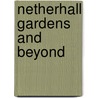 Netherhall Gardens And Beyond door Carl Patrick