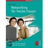 Networking für freche Frauen door Karin Ruck