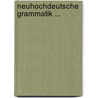 Neuhochdeutsche Grammatik ... door Karl August Hahn