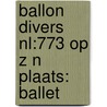 ballon divers nl:773 op z n plaats: ballet