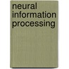 Neural Information Processing door Onbekend