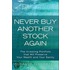 Never Buy Another Stock Again