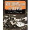 New Cooking From The Old West door Greg Patent