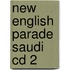 New English Parade Saudi Cd 2