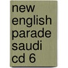 New English Parade Saudi Cd 6 door Onbekend