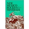 New Mexico Rocks and Minerals door Robert J. Narsavage