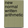 New Normal Written Arithmetic door Edward Brooks