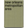 New Orleans Metropolitan Area by Miriam T. Timpledon