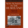 New Pioneers In The Heartland door Nancy Foner
