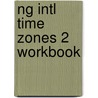 Ng Intl Time Zones 2 Workbook by Maples