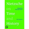 Nietzsche On Time And History by Unknown