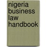 Nigeria Business Law Handbook door Usa International Business Publications