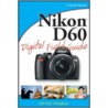 Nikon D60 Digital Field Guide by Randall Thomas