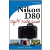 Nikon D80 Digital Field Guide door David D. Busch